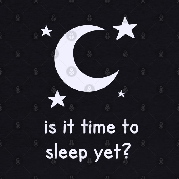 Is It Time To Sleep Yet? by GhastlyRune